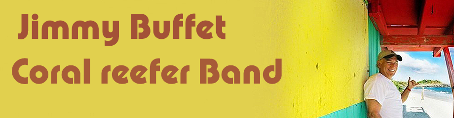 Jimmy Buffett – Coral Reefer Band