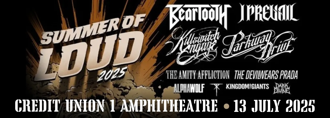 Summer of Loud Tour: Parkway Drive, Killswitch Engage, I Prevail & Beartooth